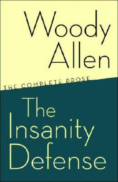 The Insanity Defense：The Complete Prose