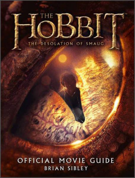 The Hobbit: The Desolation of Smaug-Official Movie Guide[《霍比特人:史矛革之戰(zhàn)》官方電影指南]