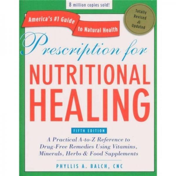 Prescription for Nutritional Healing Fifth Edition