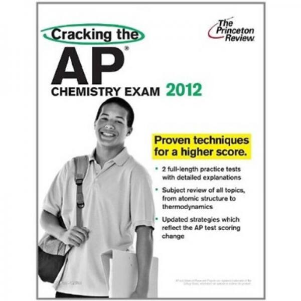 Cracking the AP Chemistry Exam, 2012 Edition
