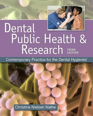DentalPublicHealth&Research:ContemporaryPracticefortheDentalHygienist