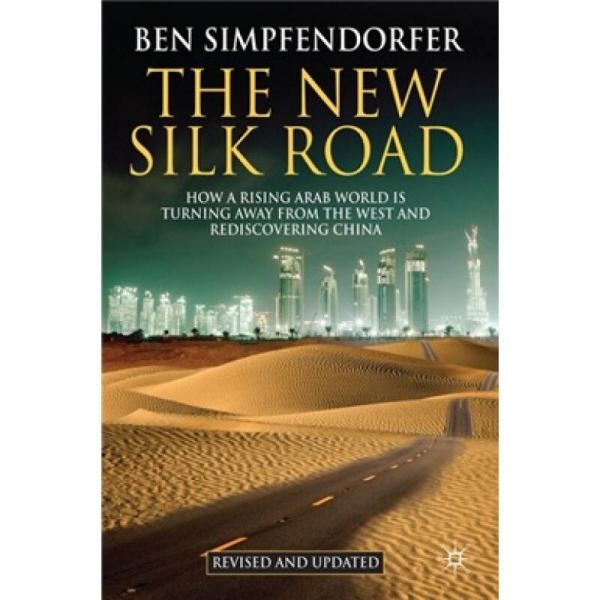 The New Silk Road  新絲綢之路：阿拉伯世界如何重新發(fā)現(xiàn)中國(guó)