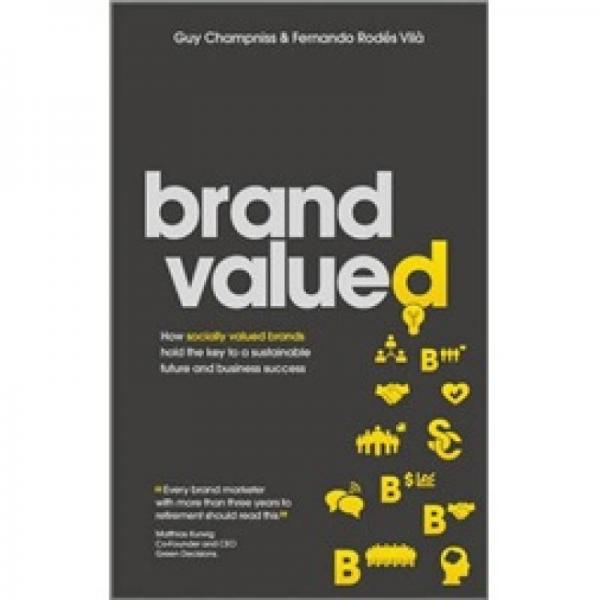 Brand Valued[品牌价值 - 社会价值品牌如何掌握可持续未来发展与商业成功的关键]