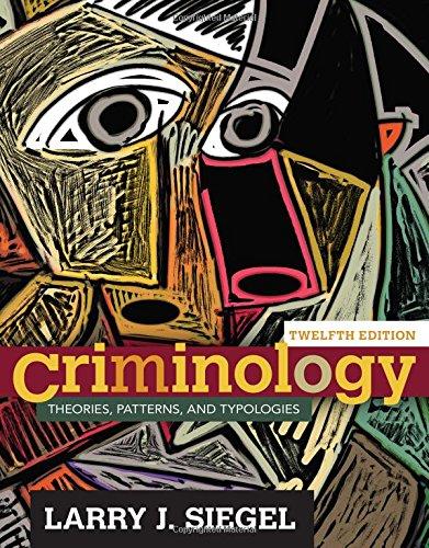 Criminology:Theories,Patterns,andTypologies