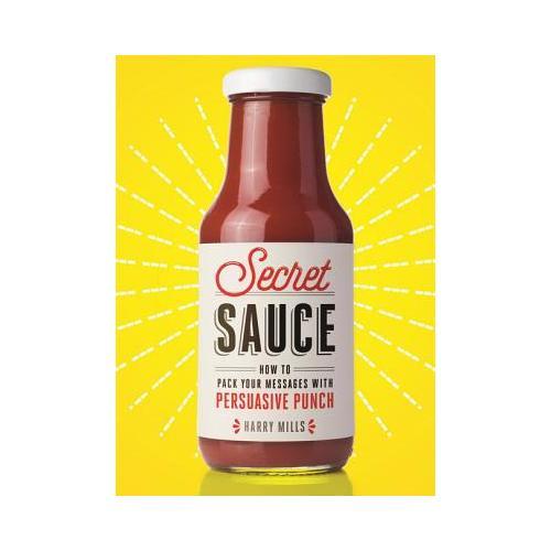 Secret Sauce: How to Pack Your Messages with Persuasive Punch