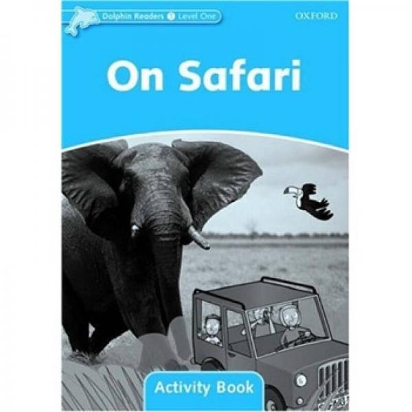 Dolphin Readers Level 1: On Safari Activity Book[海豚讀物 第一級(jí) ：大草原探險(xiǎn) 活動(dòng)用書(shū)]