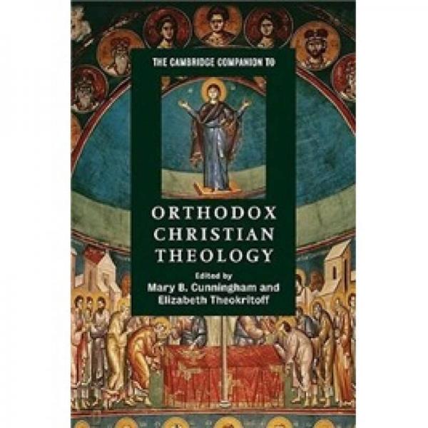 The Cambridge Companion to Orthodox Christian Theology