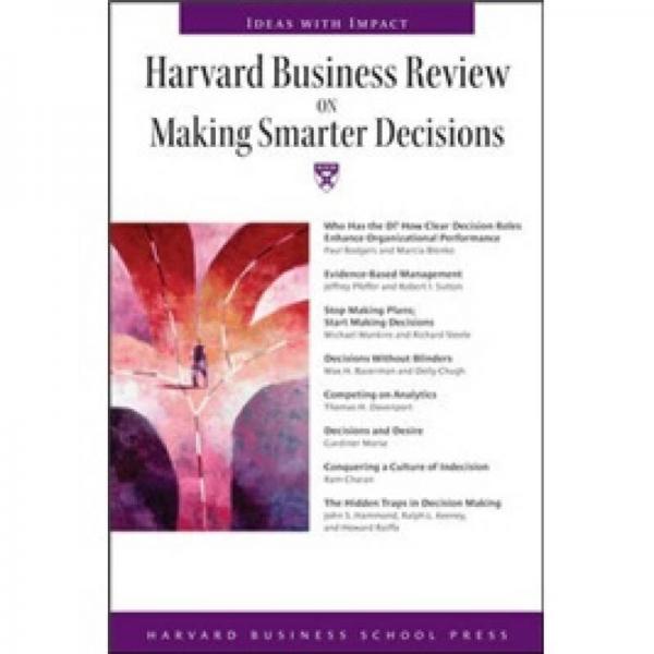 Harvard Business Review on Making Smarter Decisions (Harvard Business Review Paperback Series)