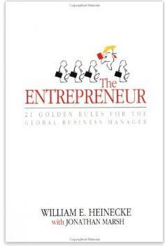 The Entrepreneur: Twenty-One Golden Rules for the Global Business Manager