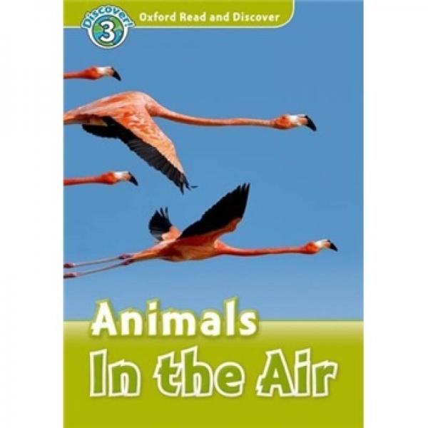 Oxford Read and Discover Level 3: Animals in the Air 牛津閱讀和發(fā)現(xiàn)讀本系列--3 空氣中的動物