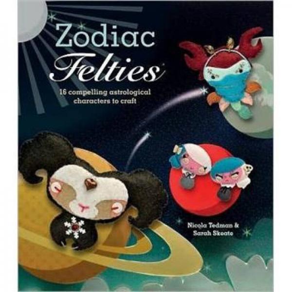 Zodiac Felties: 16 Compelling Astrological Characters to Craft