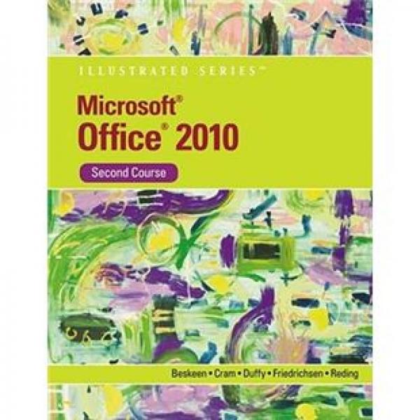 Microsoft Office 2010 Illustrated, Second Course (Illustrated (Course Technology))