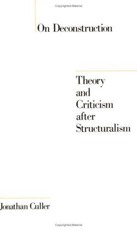 On Deconstruction：Theory and Criticism after Structuralism
