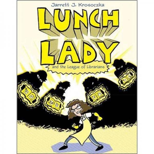 Lunch Lady and the League of Librarians郞琪女士與圖書管理員