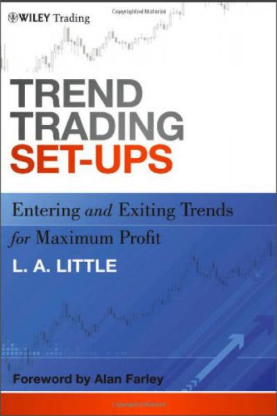 Trend Trading Set-Ups: Entering and Exiting Trends for Maximum Profit趋势交易方案：获取最大利润的进出趋势时机