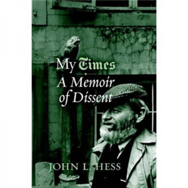 My Times: A Memoir of Dissent