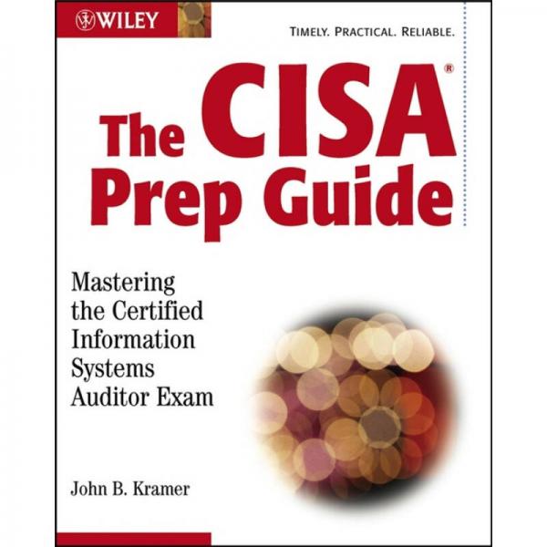 The CISA Prep Guide: Mastering the Certified Information Systems Auditor Exam
