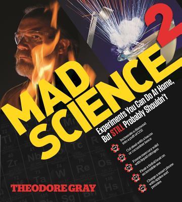MadScience2:ExperimentsYouCanDoatHome,ButStillProbablyShouldn't