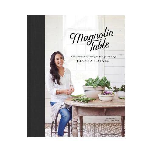 Magnolia Table  A Collection of Recipes for Gathering