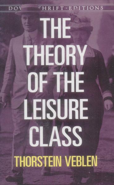 The Theory of the Leisure Class