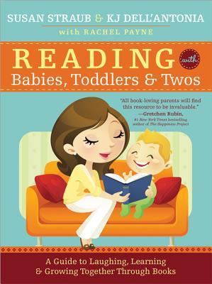 ReadingwithBabies,ToddlersandTwos,2e:AGuidetoChoosing,ReadingandLovingBooksTogether