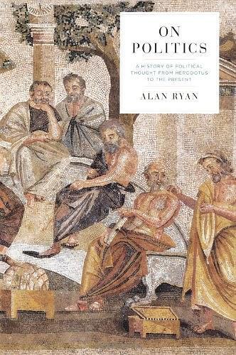 On Politics：A History of Political Thought from Herodotus to the Present