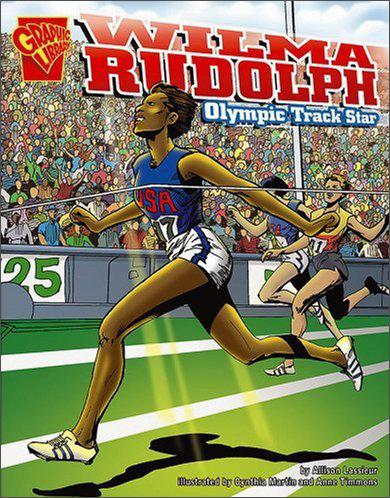 wilmarudolph:olympictrackstar(graphiclibrarygraphicbiographies)
