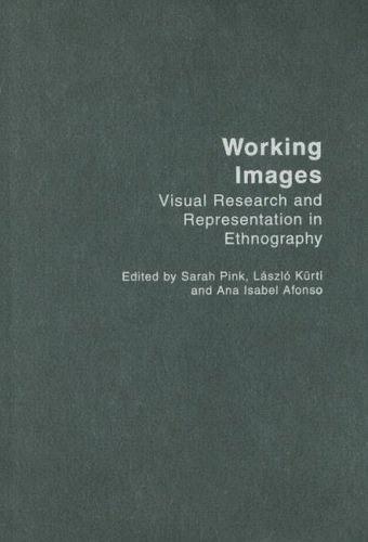 Working Images：Visual Research and Representation in Ethnography