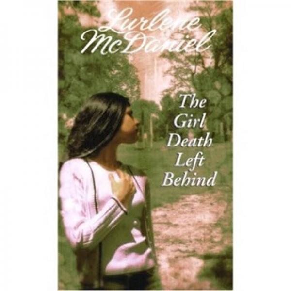 The Girl Death Left Behind