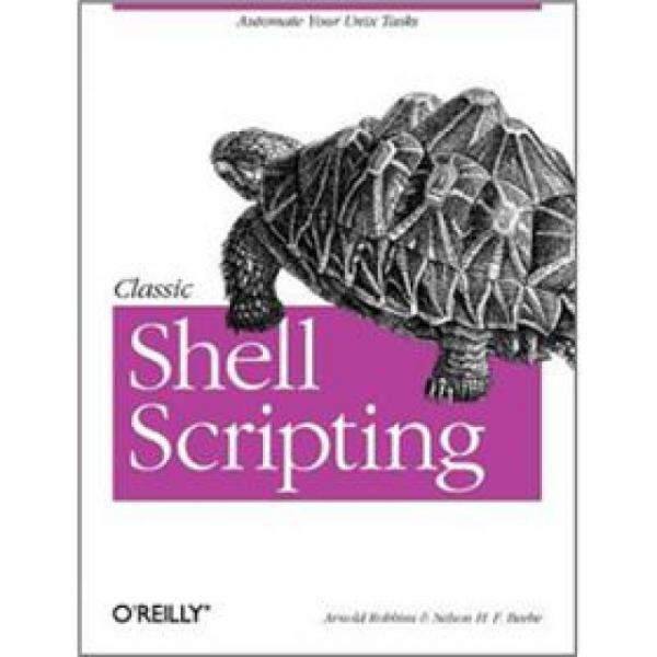 Classic Shell Scripting：Hidden Commands that Unlock the Power of Unix