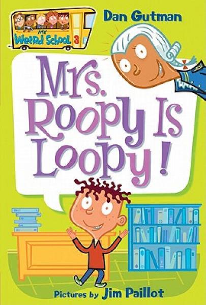 My Weird School #3: Mrs Roopy Is Loopy!  疯狂学校#3：卢比夫人真糊涂！
