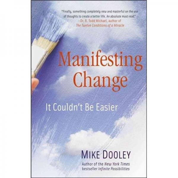 Manifesting Change: It Couldn't Be Easier