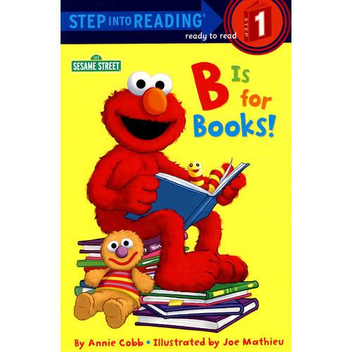 B Is for Books! (Step Into Reading-Level 1）进阶阅读1：芝麻街，有趣的词 9780679864462
