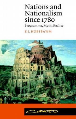 Nations and Nationalism since 1780：Programme, Myth, Reality
