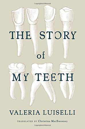The Story of My Teeth