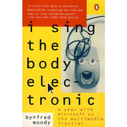 I SING THE BODY ELECTRONIC