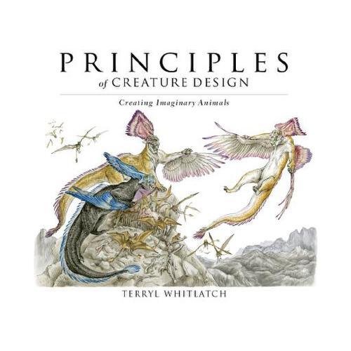 Principles of Creature Design: Creating Imaginary Animals