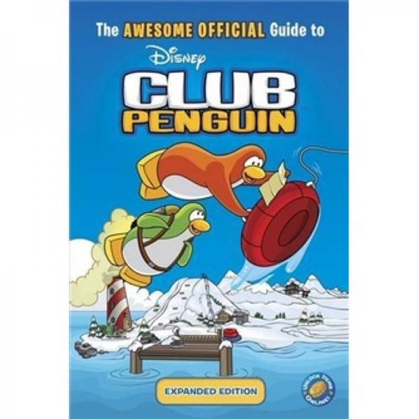 The Awesome Official Guide to Club Penguin: Expanded Edition
