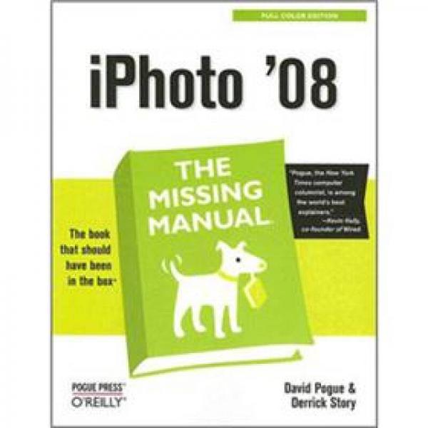 iPhoto '08: The Missing Manual (Missing Manuals)