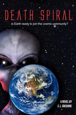 DeathSpiral:IsEarthReadytoJointheCosmicCommunity?