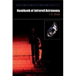 HandbookofInfraredAstronomy(CambridgeObservingHandbooksforResearchAstronomers)