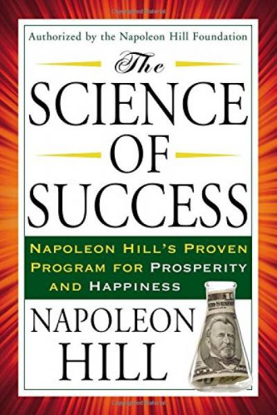 The Science of Success  Napoleon Hill's Proven P