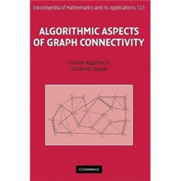 Algorithmic Aspects of Graph Connectivity (Encyclopedia of Mathematics and its Applications)