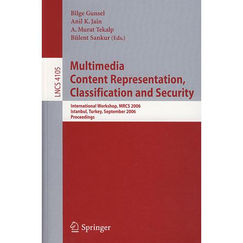 多媒体内容表示、分类与安全： MRCS 2006 /会议录Multimedia content representation, classification and security