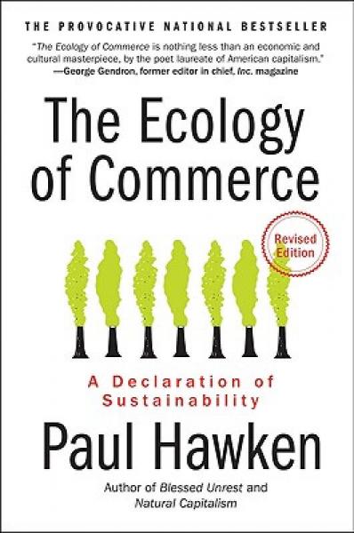 The Ecology of Commerce Revised Edition：A Declaration of Sustainability