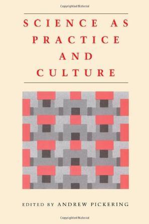 Science as Practice and Culture