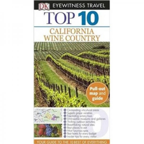 Top 10: California Wine Country (EYEWITNESS TOP 10 TRAVEL GUIDE)
