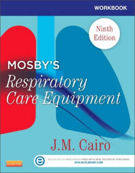 Workbook for Mosby's Respiratory Care Equipment, 9th Edition