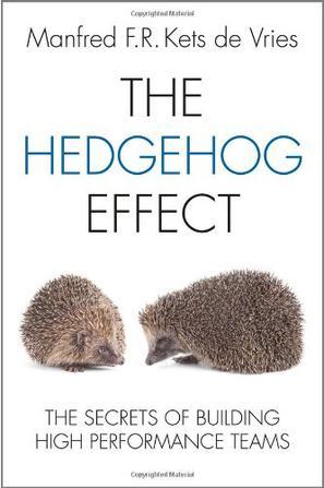 The Hedgehog Effect：The Secrets of Building High Performance Teams