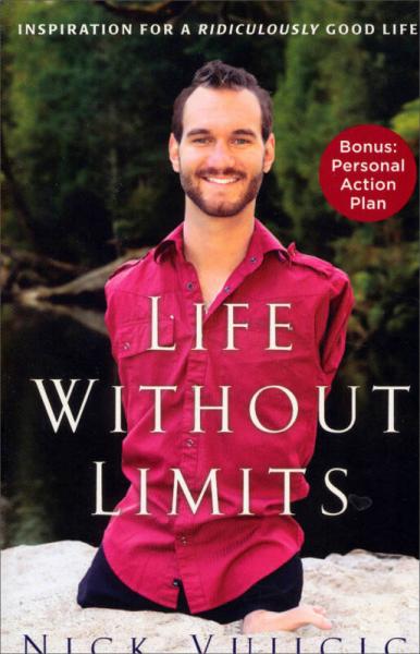 Life Without Limits: Inspiration for a Ridiculously Good Life人生不設(shè)限 英文原版